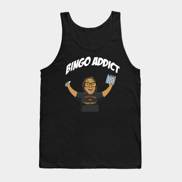 Bingo Addict Tee I Got A Bingo Too Tank Top by Confessions Of A Bingo Addict